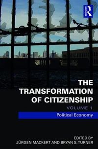 Cover image for The Transformation of Citizenship: Volume 1: Political Economy