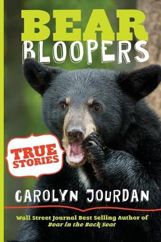 Bear Bloopers: True Stories from the Great Smoky Mountains National Park