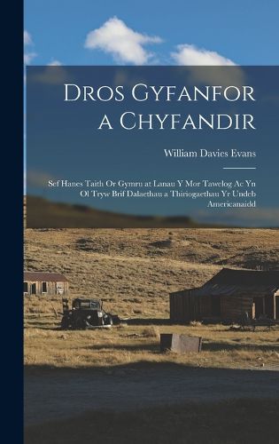 Cover image for Dros Gyfanfor a Chyfandir