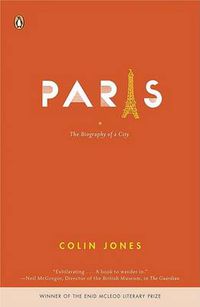 Cover image for Paris: The Biography of a City