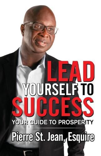 Cover image for Lead Yourself to Success: Your Guide to Prosperity