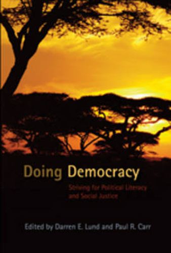 Doing Democracy: Striving for Political Literacy and Social Justice