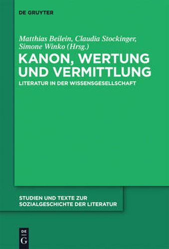 Kanon, Wertung und Vermittlung: Literatur in der Wissensgesellschaft