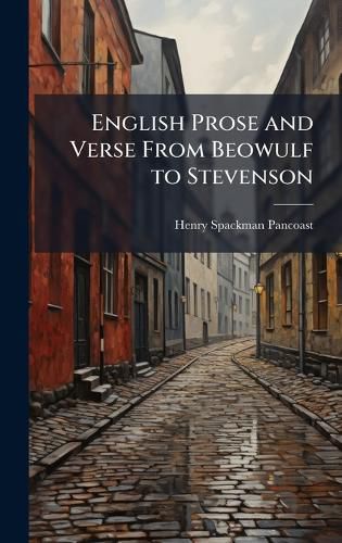 Cover image for English Prose and Verse From Beowulf to Stevenson