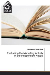 Cover image for Evaluating the Marketing Activity in the Independent Hotels