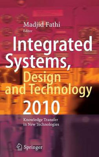 Cover image for Integrated Systems, Design and Technology 2010: Knowledge Transfer in New Technologies