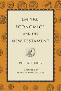 Cover image for Empire, Economics, and the New Testament