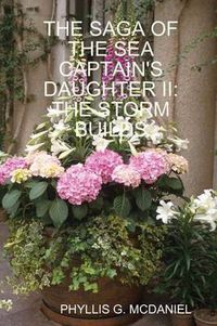 Cover image for THE Saga of the Sea Captain's Daughter II: the Storm Builds