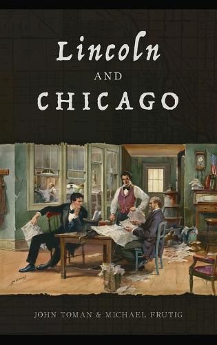 Cover image for Lincoln and Chicago