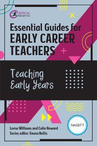 Cover image for Essential Guides for Early Career Teachers: Teaching Early Years