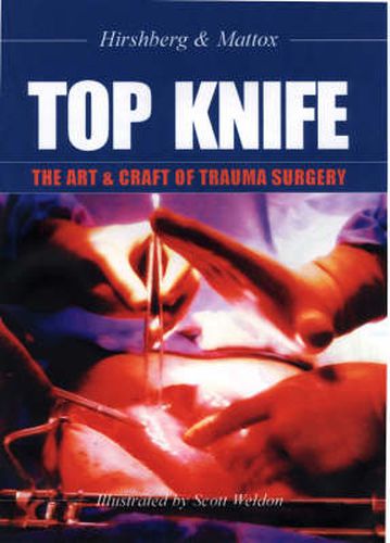 Top Knife: The Art & Craft of Trauma Surgery