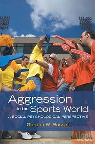 Cover image for Aggression in the Sports World: A social psychological perspective