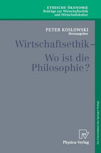 Cover image for Wirtschaftsethik: Wo Ist Die Philosophie?