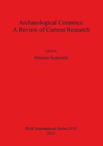 Cover image for Archaeological Ceramics: A Review of Current Research