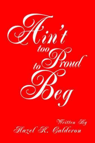 Cover image for Ain't Too Proud to Beg