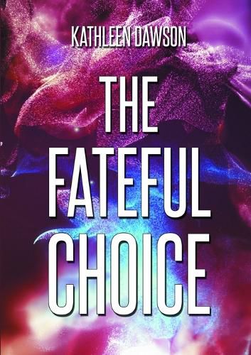 Cover image for The Fateful Choice