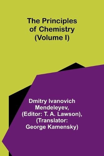 Cover image for The Principles of Chemistry (Volume I)