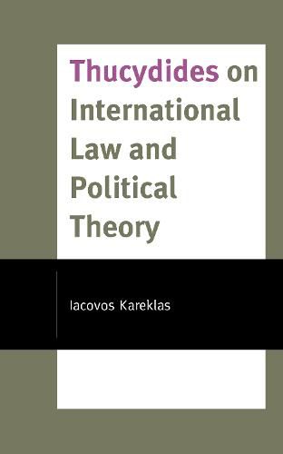 Cover image for Thucydides on International Law and Political Theory