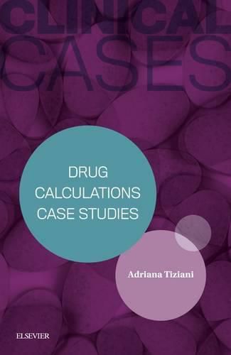 Cover image for Clinical Cases: Drug Calculations Case Studies