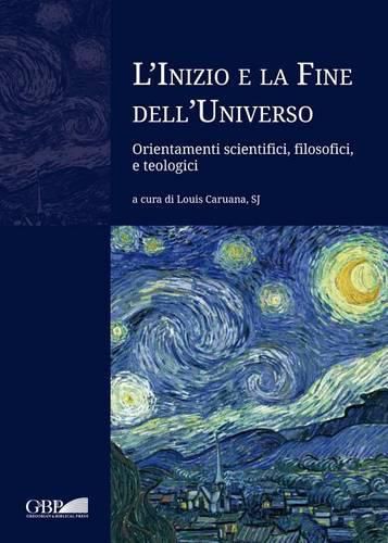 Cover image for L'Inizio E La Fine Dell'universo: Orientamenti Scientifici, Filosofici, E Teologici