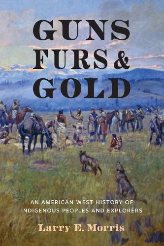 Cover image for Guns, Furs, and Gold