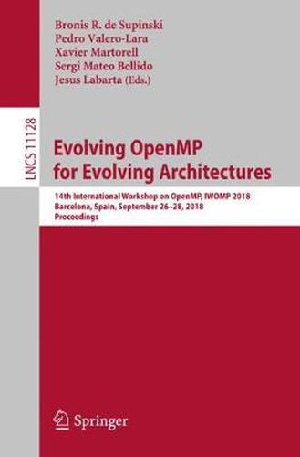 Cover image for Evolving OpenMP for Evolving Architectures: 14th International Workshop on OpenMP, IWOMP 2018, Barcelona, Spain, September 26-28, 2018, Proceedings