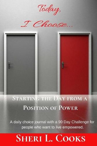 Cover image for Today I Choose Starting the Day from a Position of Power