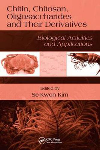 Cover image for Chitin, Chitosan, Oligosaccharides and Their Derivatives: Biological Activities and Applications