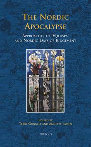 The Nordic Apocalypse: Approaches to Vnoluspaa and Nordic Days of Judgement