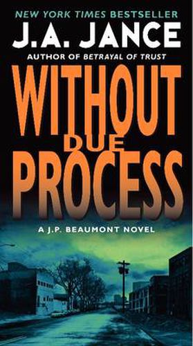 Cover image for Without Due Process: A J.P. Beaumont Novel