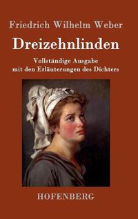 Cover image for Dreizehnlinden: Vollstandige Ausgabe mit den Erlauterungen des Dichters