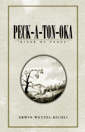 Cover image for Peck-A-Ton-Oka: ''River of Peace