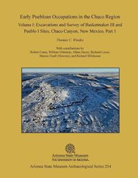 Cover image for Early Puebloan Occupations in the Chaco Region: Volume I, Part 1: Excavations and Survey of Basketmaker III and Pueblo I Sites, Chaco Canyon, New Mexico