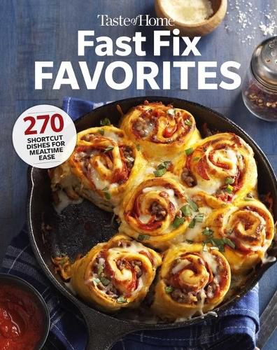 Cover image for Taste of Home Fast Fix Favorites: 270 Shortcut Recipes for Mealtime Ease