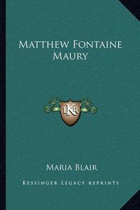 Cover image for Matthew Fontaine Maury