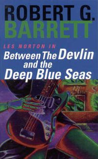 Cover image for Between the Devlin and the Deep Blue Seas: A Les Norton Novel 5