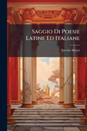 Cover image for Saggio Di Poesie Latine Ed Italiane