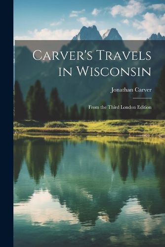 Carver's Travels in Wisconsin