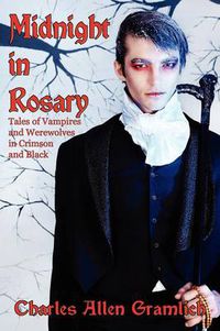 Cover image for Midnight in Rosary: Tales of Vampires and Werewolves in Crimson and Black