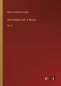 Cover image for The Golden Calf. A Novel