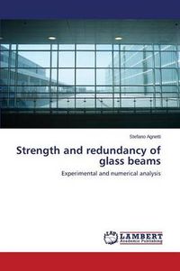 Cover image for Strength and redundancy of glass beams