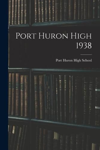 Cover image for Port Huron High 1938