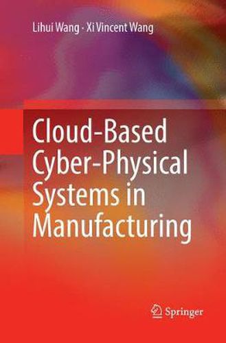 Cover image for Cloud-Based Cyber-Physical Systems in Manufacturing