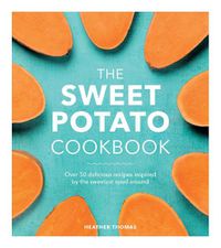Cover image for The Sweet Potato Cookbook