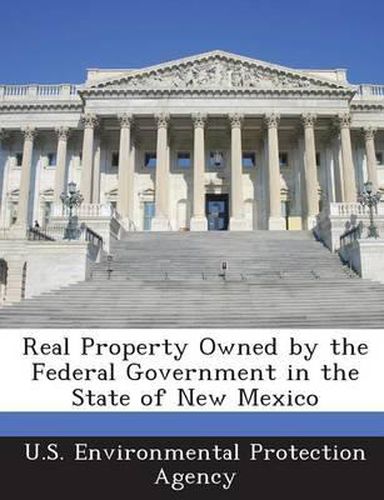 Cover image for Real Property Owned by the Federal Government in the State of New Mexico