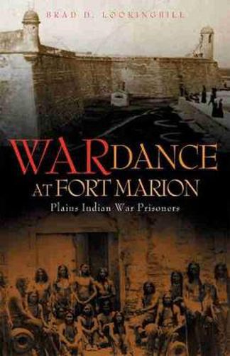 Cover image for War Dance at Fort Marion: Plains Indian War Prisoners