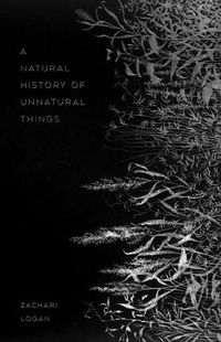 Cover image for A Natural History of Unnatural Things