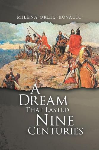 Cover image for A Dream That Lasted Nine Centuries