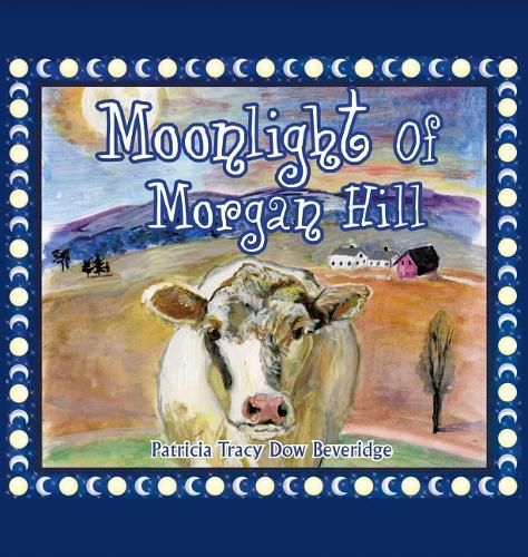 Cover image for Moonlight of Morgan Hill