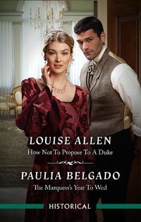 Cover image for How Not To Propose To A Duke/The Marquess's Year To Wed